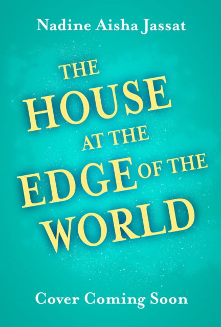 Cover for Nadine Aisha Jassat · The House At The Edge of The World (Paperback Book) (2025)