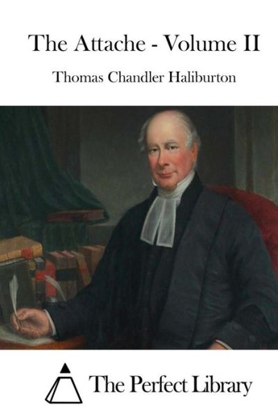 Cover for Thomas Chandler Haliburton · The Attache - Volume II (Paperback Book) (2015)