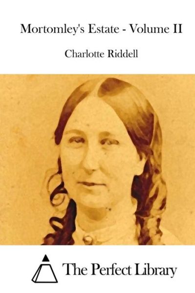 Cover for Charlotte Riddell · Mortomley's Estate - Volume II (Taschenbuch) (2015)