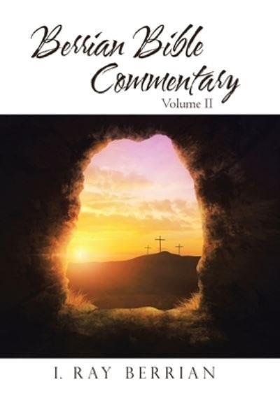 Cover for I Ray Berrian · Berrian Bible Commentary (Hardcover bog) (2017)