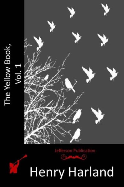 Cover for Henry Harland · The Yellow Book, Vol. 1 (Paperback Book) (2015)