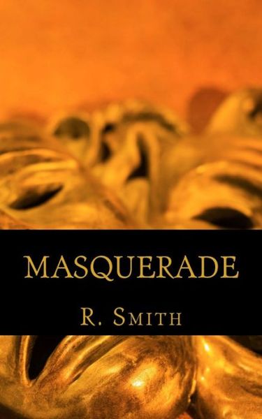 Cover for Raynika R Smith · Masquerade (Paperback Book) (2015)