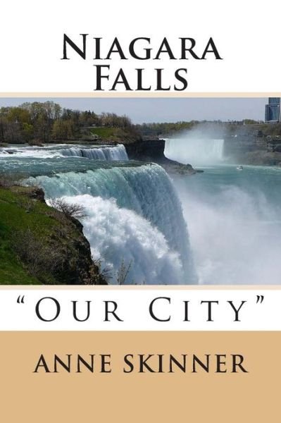 Cover for Anne Skinner · Niagara Falls: Our City (Paperback Book) (2015)