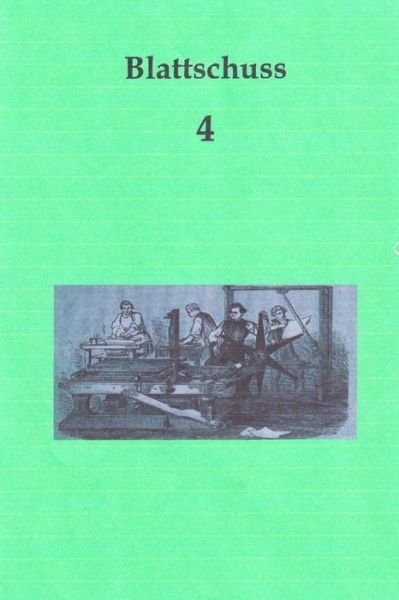 Autorenteam · Blattschuss 4 (Paperback Book) (2015)