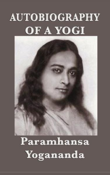 Cover for Paramhansa Yogananda · Autobiography of a Yogi (Gebundenes Buch) (2018)