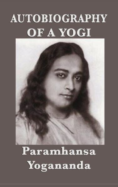 Cover for Paramhansa Yogananda · Autobiography of a Yogi (Hardcover Book) (2018)