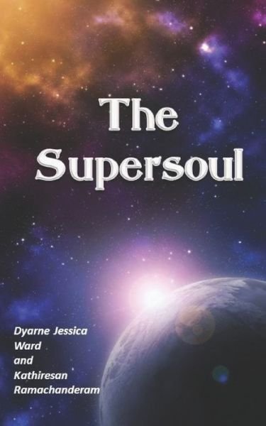Cover for Dyarne Jessica Ward · The Super-soul (Pocketbok) (2016)