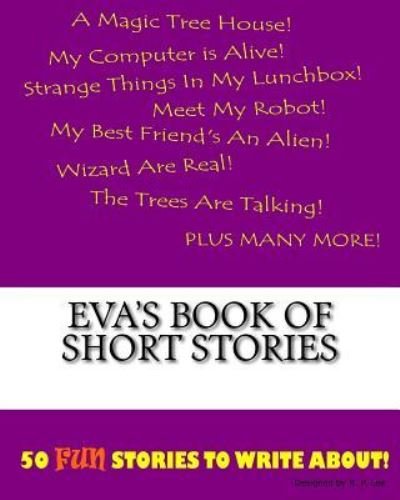 K P Lee · Eva's Book Of Short Stories (Taschenbuch) (2015)