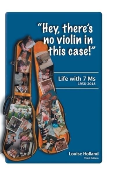 Cover for Louise Holland · &quot;Hey, there's no violin in this case!&quot; (Innbunden bok) (2019)