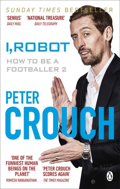 Cover for Peter Crouch · I, Robot: How to Be a Footballer 2 (Paperback Bog) (2020)