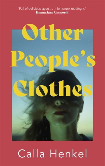 Cover for Calla Henkel · Other People's Clothes (Gebundenes Buch) (2021)