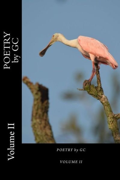 Poerty by GC - Gc Smith - Boeken - Createspace Independent Publishing Platf - 9781530528639 - 14 maart 2016