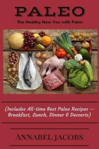 Cover for Annabel Jacobs · All-time Best Paleo Recipes (Paperback Book) (2016)