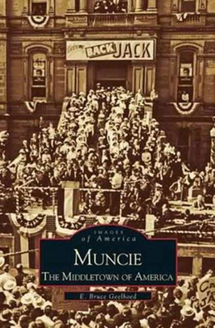 Cover for Professor E Bruce Geelhoed · Muncie (Hardcover Book) (2000)