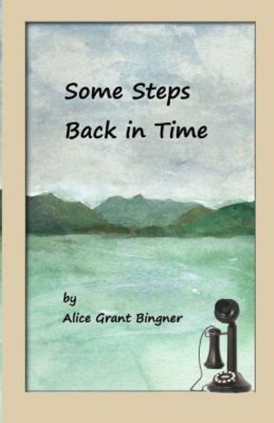 Cover for Alice Bingner · Some Steps Back in Time (Paperback Book) (2016)