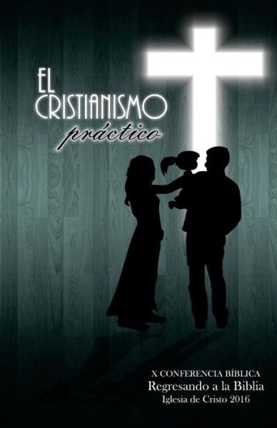 Cover for Wllie Alvarenga · El Cristianismo Practico (Paperback Book) (2016)