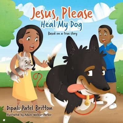 Cover for Dipali Patel Britton · Jesus, Please Heal My Dog (Paperback Book) (2016)