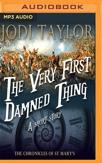 Very First Damned Thing, The - Jodi Taylor - Audiobook - Audible Studios on Brilliance Audio - 9781536638639 - 24 stycznia 2017