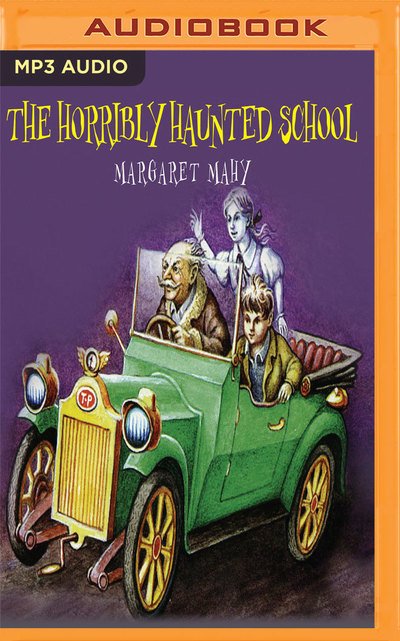 Cover for Margaret Mahy · Horribly Haunted School, The (MP3-CD) (2017)