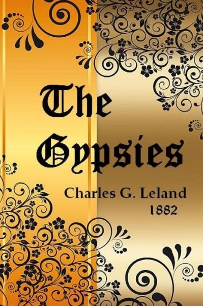Cover for Charles G Leland · The Gypsies (Pocketbok) (2016)