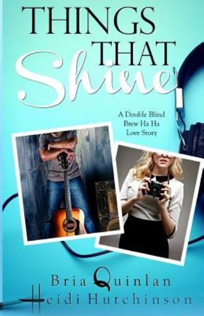 Cover for Bria Quinlan · Things That Shine (Paperback Book) (2016)