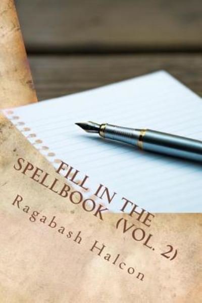 Cover for Ragabash Halcon · Fill In The Spellbook Vol. 2 (Paperback Book) (2017)