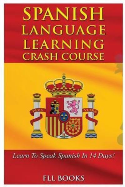 Cover for Fll Books · Spanish Language Learning Crash Course (Paperback Book) (2017)