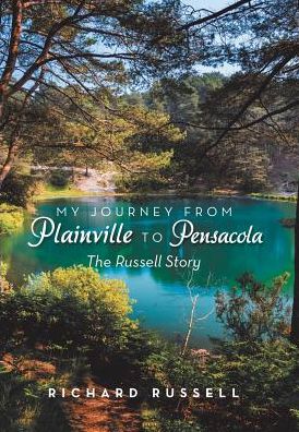 Cover for Richard Russell · My Journey from Plainville to Pensacola (Inbunden Bok) (2017)