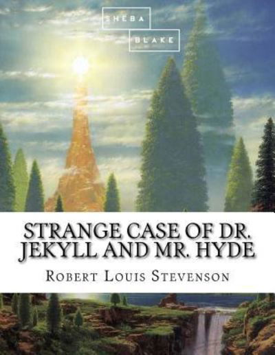 Strange Case of Dr. Jekyll and Mr. Hyde - Robert Louis Stevenson - Books - Createspace Independent Publishing Platf - 9781548349639 - June 24, 2017