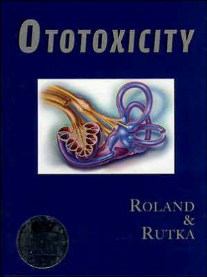 Cover for Roland · Ototoxicity (Hardcover bog) (2004)