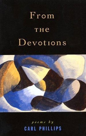 From the Devotions - Carl Phillips - Książki - Graywolf Press,U.S. - 9781555972639 - 2 marca 2002