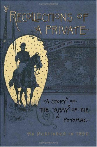 Recollections of a Private - Warren Lee Goss - Books - Digital Scanning Inc. - 9781582181639 - August 1, 2002