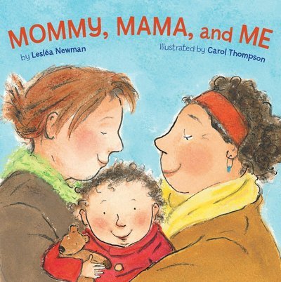 Cover for Leslea Newman · Mommy, Mama, and Me (Pappbok) (2009)