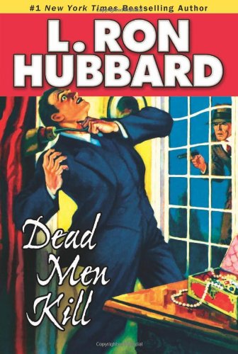 Cover for L. Ron Hubbard · Dead Men Kill: A Murder Mystery of Wealth, Power, and the Living Dead (Paperback Book) (2010)