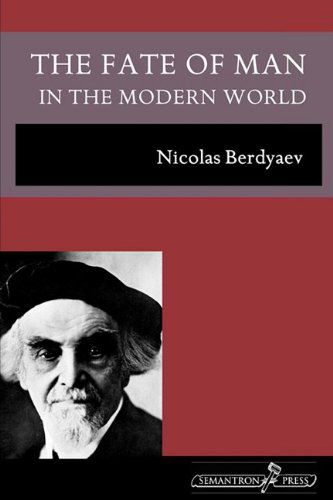 Cover for Nicolas Berdyaev · The Fate of Man in the Modern World (Paperback Book) [3rd Enlarged edition] (2009)