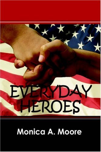 Cover for Monica A. Moore · Everyday Heroes (Paperback Book) (2006)