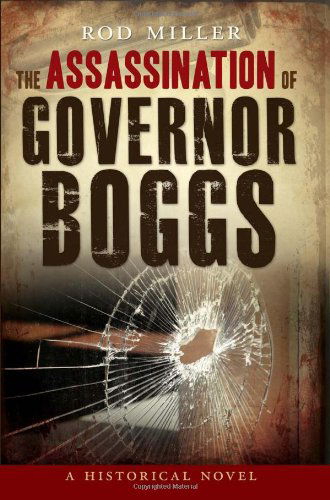 Cover for Rod Miller · The Assassination of Governor Boggs (Paperback Book) (2011)