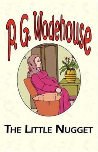 Cover for P G Wodehouse · The Little Nugget (Paperback Book) (2008)
