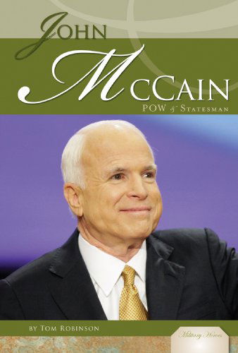 Cover for Tom Robinson · John Mccain: Pow &amp; Statesman (Military Heroes) (Hardcover Book) (2010)