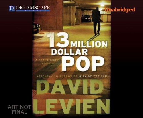 Cover for David Levien · 13 Million Dollar Pop: a Frank Behr Novel (MP3-CD) [Unabridged, Mp3 - Unabridged CD edition] (2011)