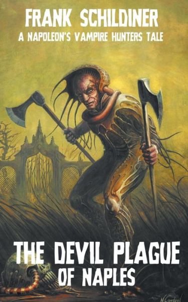 Cover for Frank Schildiner · The Devil Plague of Naples (Paperback Book) (2018)
