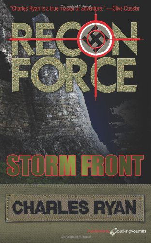 Storm Front: Recon Force (Volume 3) - Charles Ryan - Books - Speaking Volumes, LLC - 9781612321639 - August 17, 2012