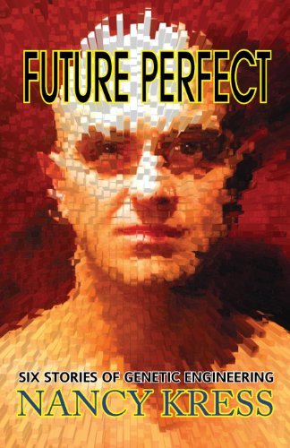 Cover for Nancy Kress · Future Perfect: Six Stories of Genetic Engineering (Pocketbok) (2012)