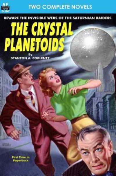 Cover for Stanton A. Coblentz · Crystal Planetoids, The &amp; Survivors from 9000 B.C. (Book) (2013)