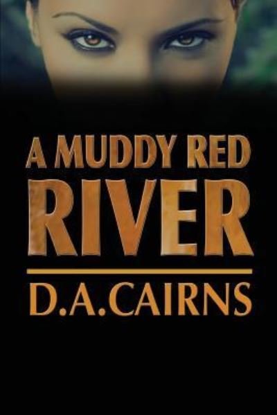 Cover for D a Cairns · A Muddy Red River (Taschenbuch) (2015)