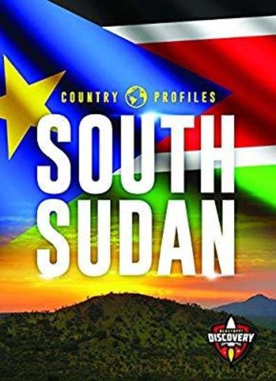 Cover for Alicia Z Klepeis · South Sudan - Country Profiles (Inbunden Bok) (2019)