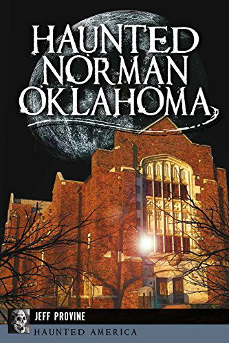 Cover for Jeff Provine · Haunted Norman, Oklahoma (Haunted America) (Pocketbok) (2014)