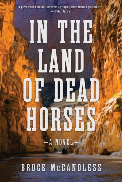 Cover for Bruce McCandless III · In the Land of Dead Horses (Hardcover Book) (2021)