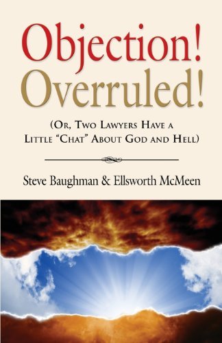 Cover for Steve Baughman · Objection! Overruled! (Or, Two Lawyers Have a Little Chat about God and Hell) (Taschenbuch) (2013)