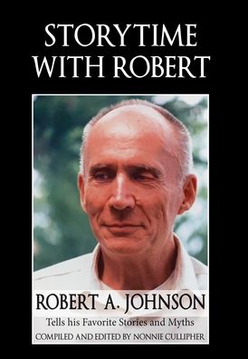 Cover for Robert A Johnson · Storytime with Robert (Hardcover Book) (2020)